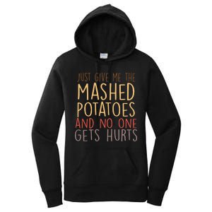 Give Me Mashed Potatoes No One Gets Hurt Women's Pullover Hoodie