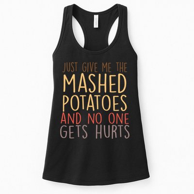 Give Me Mashed Potatoes No One Gets Hurt Womens Tank Top