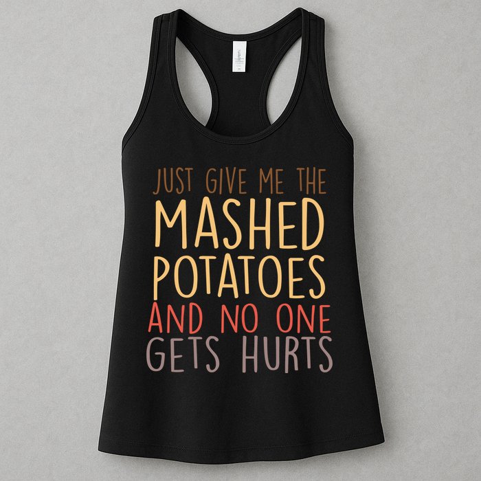 Give Me Mashed Potatoes No One Gets Hurt Womens Tank Top