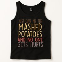 Give Me Mashed Potatoes No One Gets Hurt Tank Top