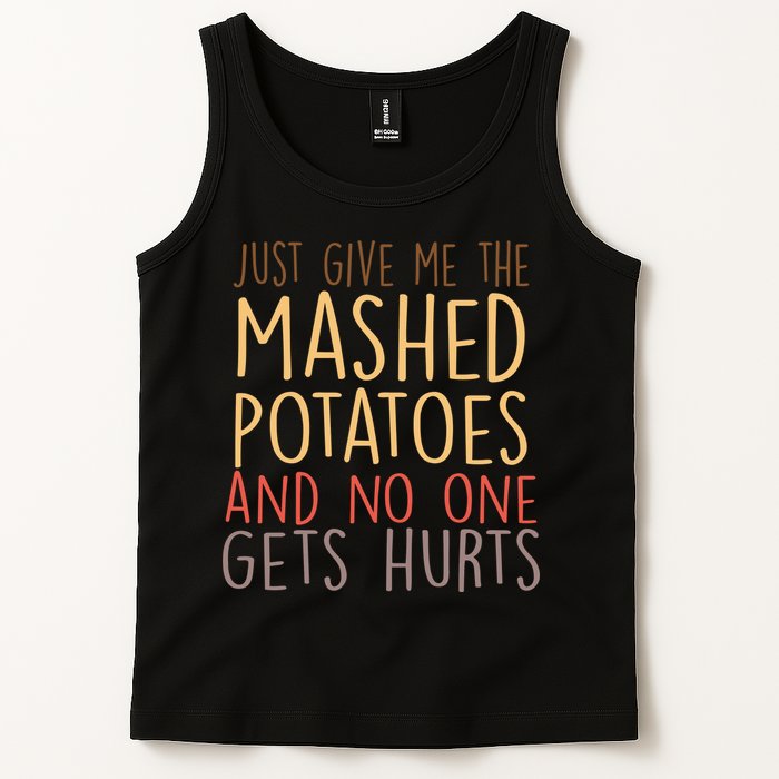 Give Me Mashed Potatoes No One Gets Hurt Tank Top
