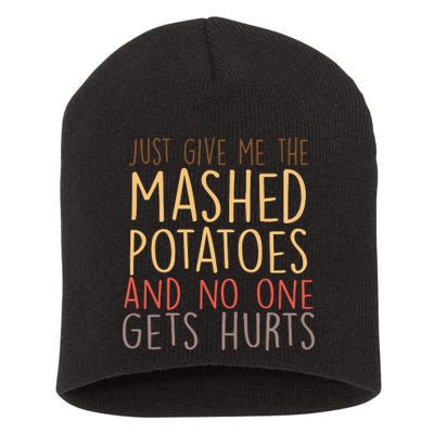 Give Me Mashed Potatoes No One Gets Hurt Short Acrylic Beanie