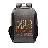 Give Me Mashed Potatoes No One Gets Hurt Vector Backpack