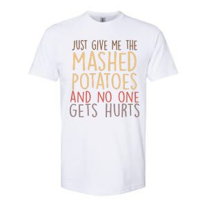 Give Me Mashed Potatoes No One Gets Hurt Softstyle CVC T-Shirt