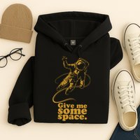 Give Me Some Space Hoodie
