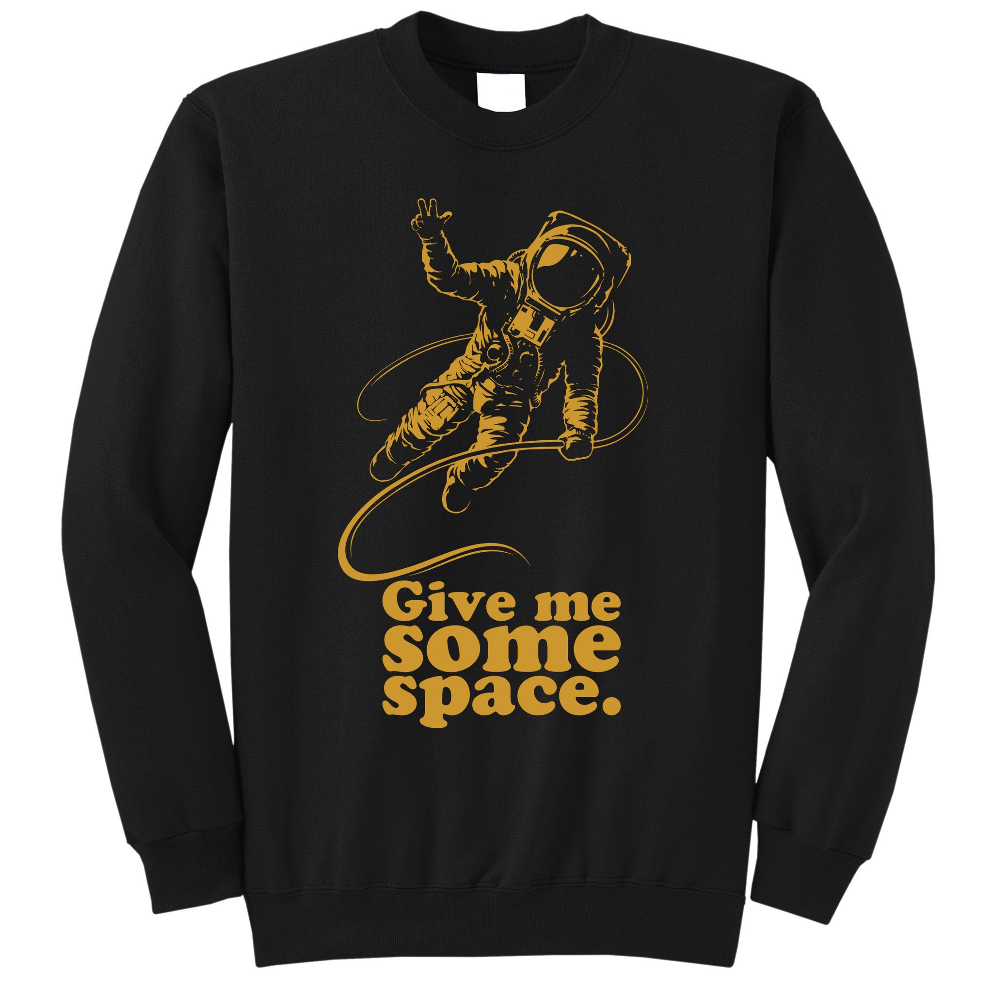 Give Me Some Space Sweatshirt