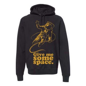 Give Me Some Space Premium Hoodie