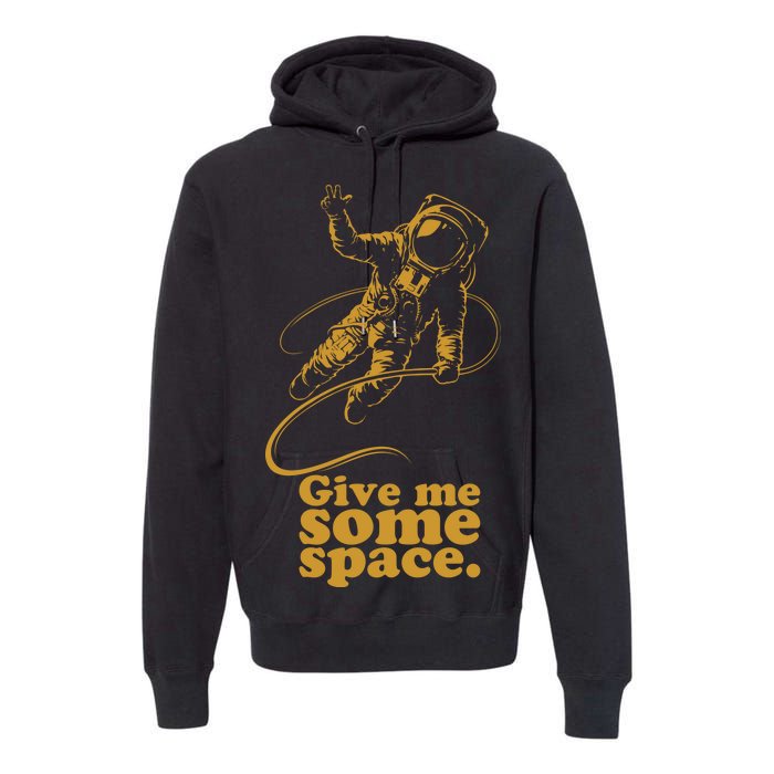 Give Me Some Space Premium Hoodie