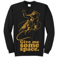 Give Me Some Space Tall Sweatshirt