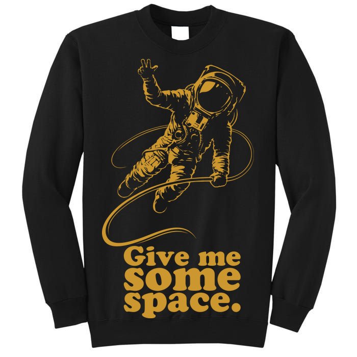 Give Me Some Space Tall Sweatshirt