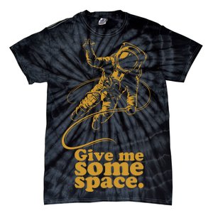 Give Me Some Space Tie-Dye T-Shirt