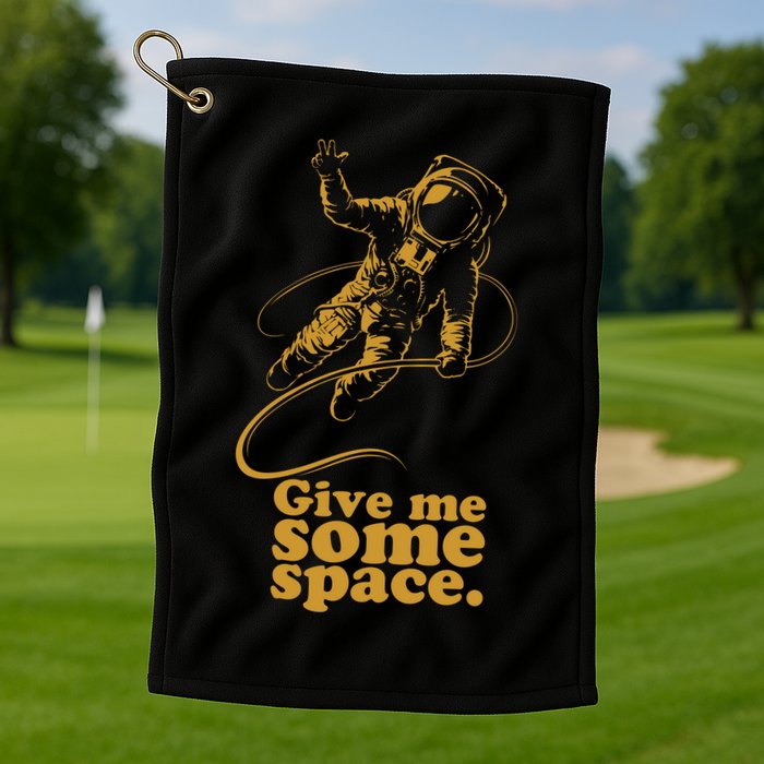 Give Me Some Space Golf Towel
