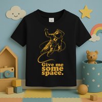 Give Me Some Space Toddler T-Shirt