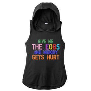 Give Me The Eggs and Nobody Gets Hurt Easter Egg Hunt Ladies PosiCharge Tri-Blend Wicking Draft Hoodie Tank