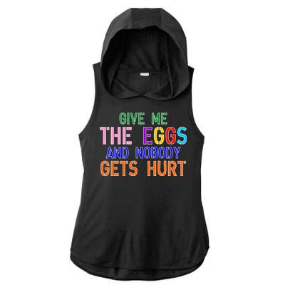 Give Me The Eggs and Nobody Gets Hurt Easter Egg Hunt Ladies PosiCharge Tri-Blend Wicking Draft Hoodie Tank