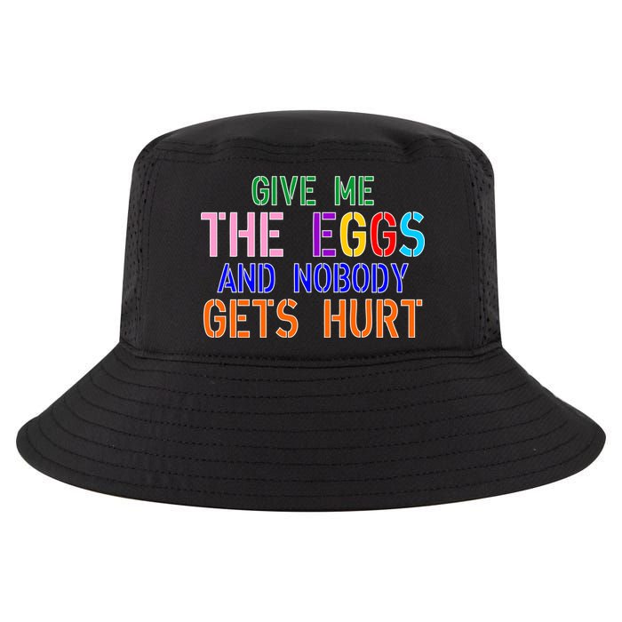 Give Me The Eggs and Nobody Gets Hurt Easter Egg Hunt Cool Comfort Performance Bucket Hat
