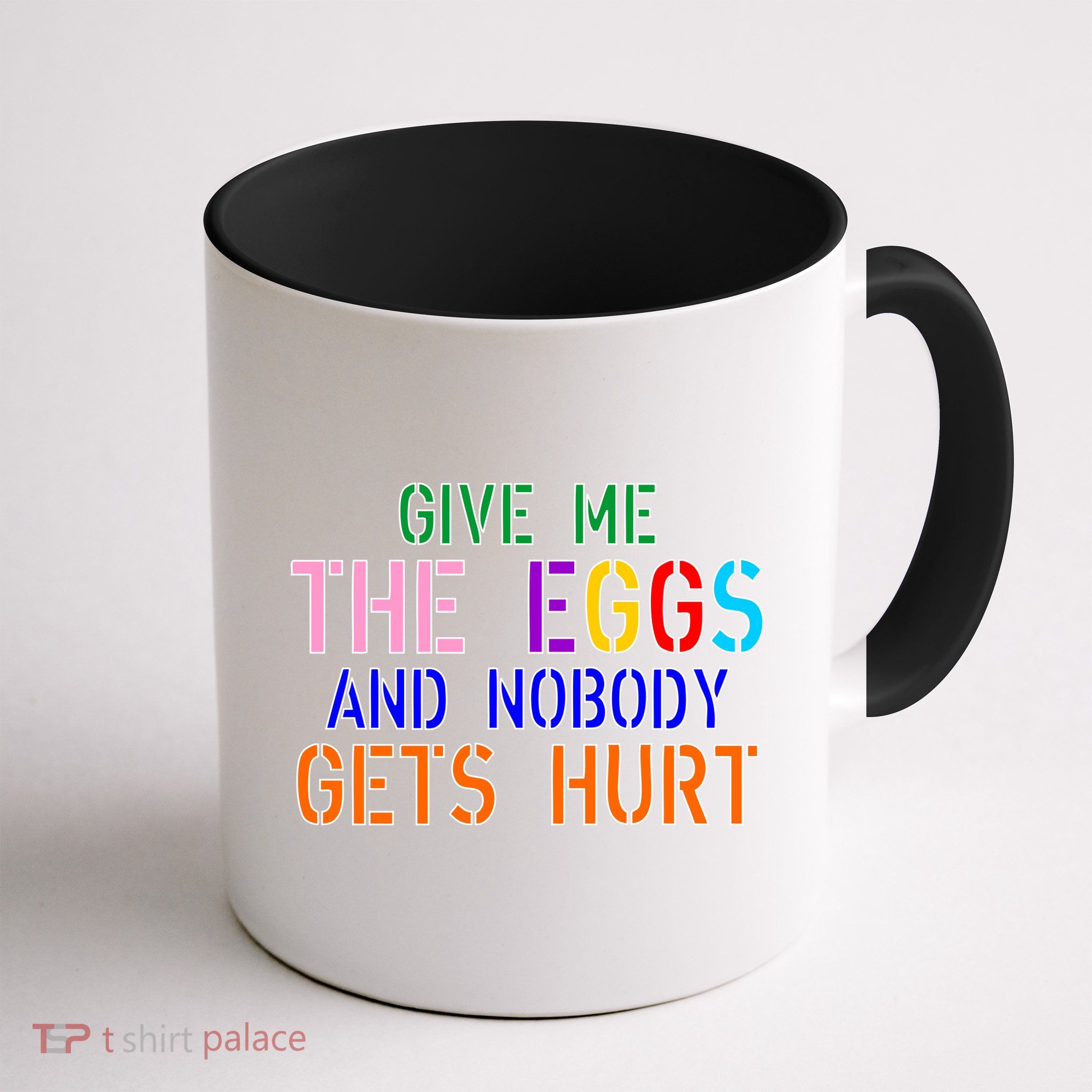 Give Me The Eggs and Nobody Gets Hurt Easter Egg Hunt Mug