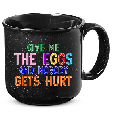 Give Me The Eggs and Nobody Gets Hurt Easter Egg Hunt 15oz Campfire Ceramic Mug