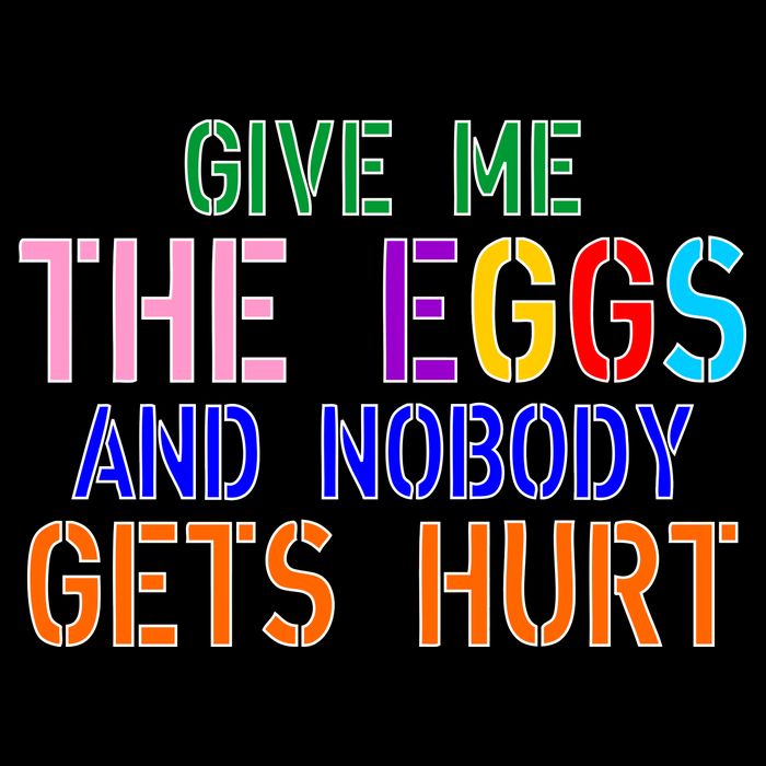Give Me The Eggs and Nobody Gets Hurt Easter Egg Hunt Drawstring Bag