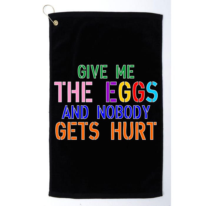 Give Me The Eggs and Nobody Gets Hurt Easter Egg Hunt Golf Towel