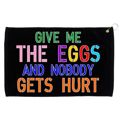 Give Me The Eggs and Nobody Gets Hurt Easter Egg Hunt Grommeted Golf Towel