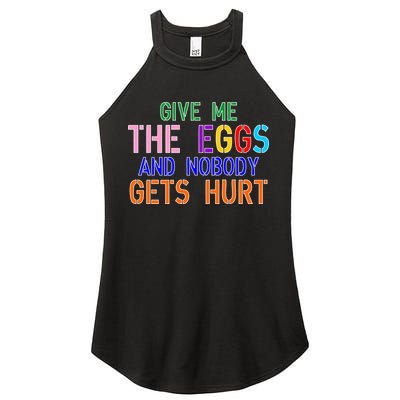 Give Me The Eggs and Nobody Gets Hurt Easter Egg Hunt Women's Perfect Tri Rocker Tank