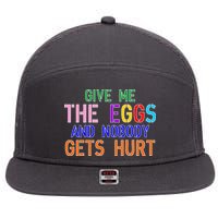 Give Me The Eggs and Nobody Gets Hurt Easter Egg Hunt 7 Panel Mesh Trucker Snapback Hat