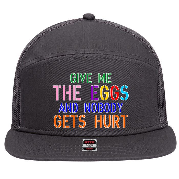 Give Me The Eggs and Nobody Gets Hurt Easter Egg Hunt 7 Panel Mesh Trucker Snapback Hat