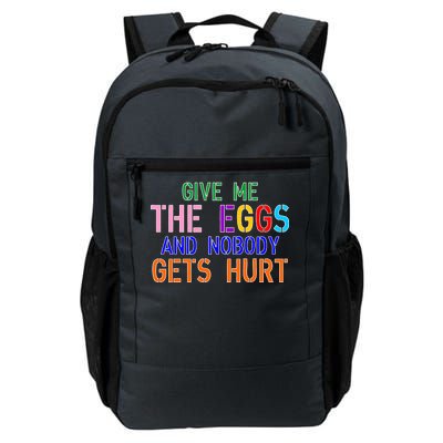 Give Me The Eggs and Nobody Gets Hurt Easter Egg Hunt Daily Commute Backpack