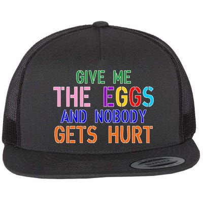 Give Me The Eggs and Nobody Gets Hurt Easter Egg Hunt Flat Bill Trucker Hat