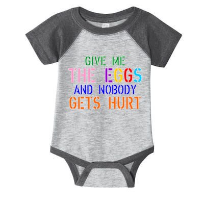 Give Me The Eggs and Nobody Gets Hurt Easter Egg Hunt Infant Baby Jersey Bodysuit