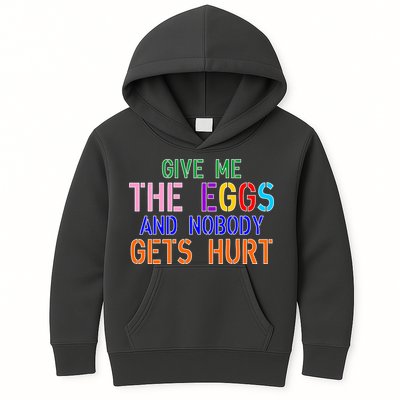 Give Me The Eggs and Nobody Gets Hurt Easter Egg Hunt Kids Hoodie