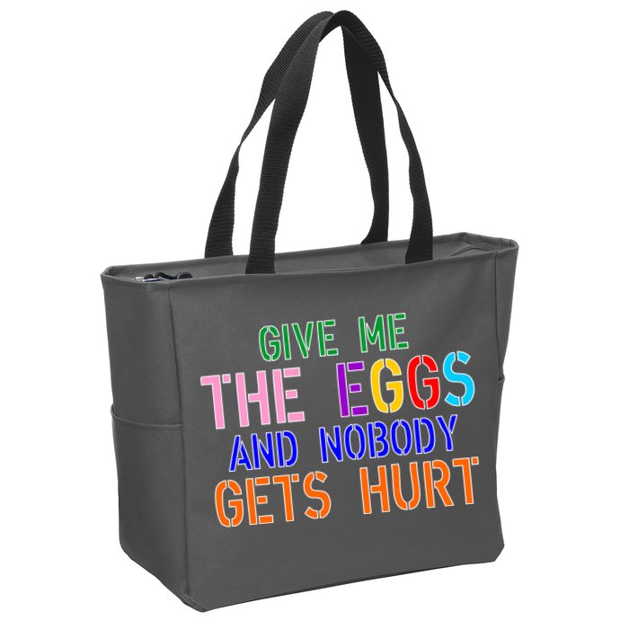 Give Me The Eggs and Nobody Gets Hurt Easter Egg Hunt Zip Tote Bag