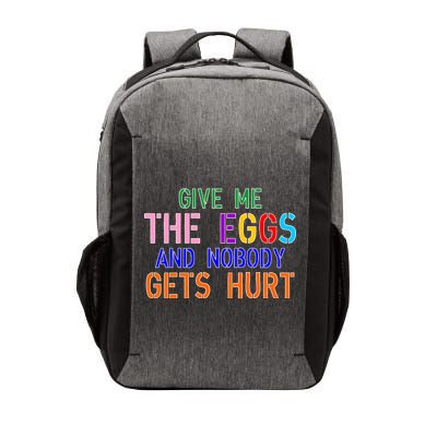 Give Me The Eggs and Nobody Gets Hurt Easter Egg Hunt Vector Backpack