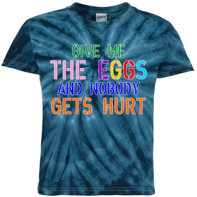 Give Me The Eggs and Nobody Gets Hurt Easter Egg Hunt Kids Tie-Dye T-Shirt