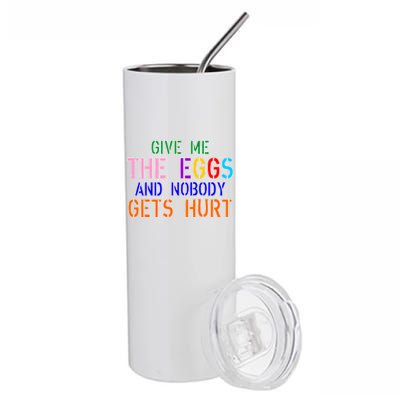 Give Me The Eggs and Nobody Gets Hurt Easter Egg Hunt Stainless Steel Tumbler