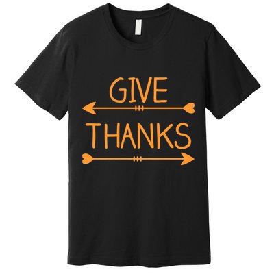 Give Thanks Arrows Heart Thanksgiving Premium T-Shirt