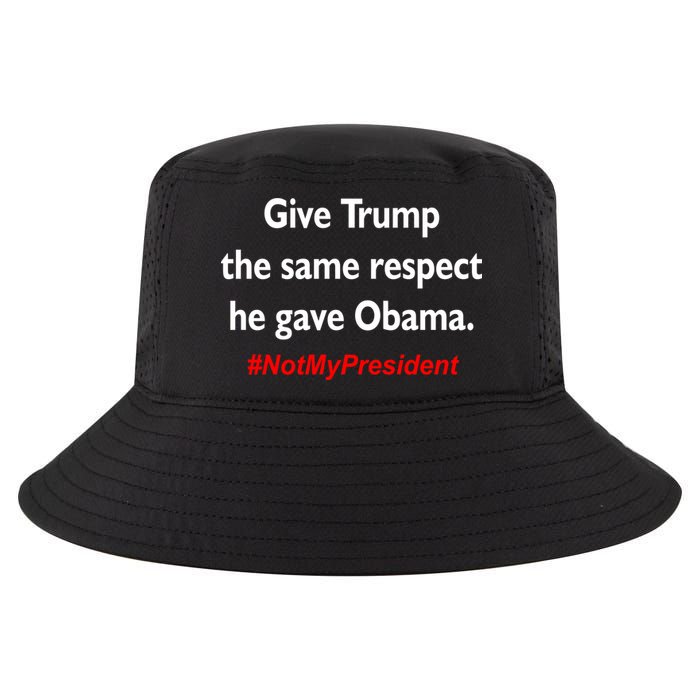 Give Trump The Same Respect He Gave Obama Cool Comfort Performance Bucket Hat