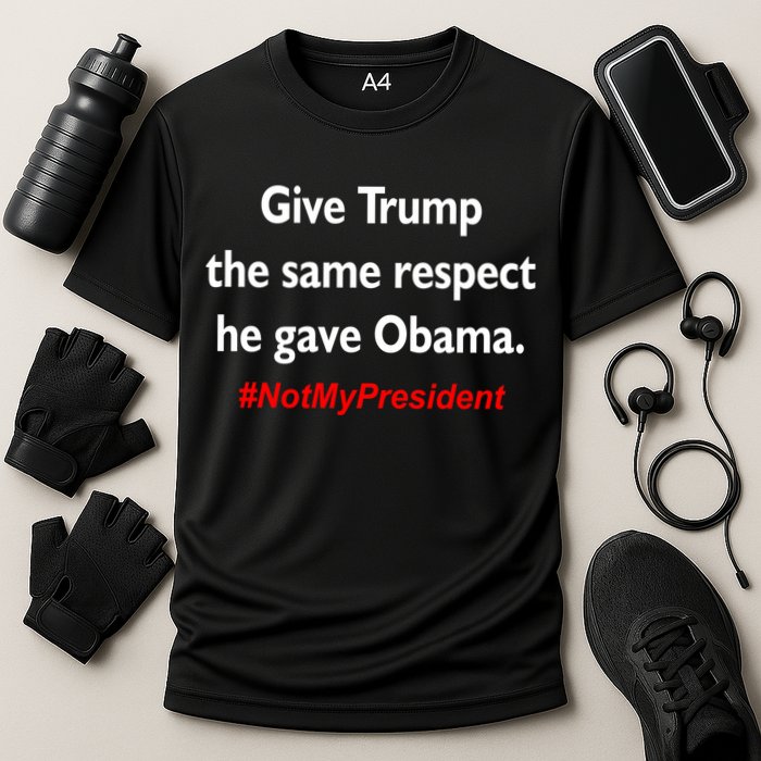 Give Trump The Same Respect He Gave Obama Cooling Performance Crew T-Shirt
