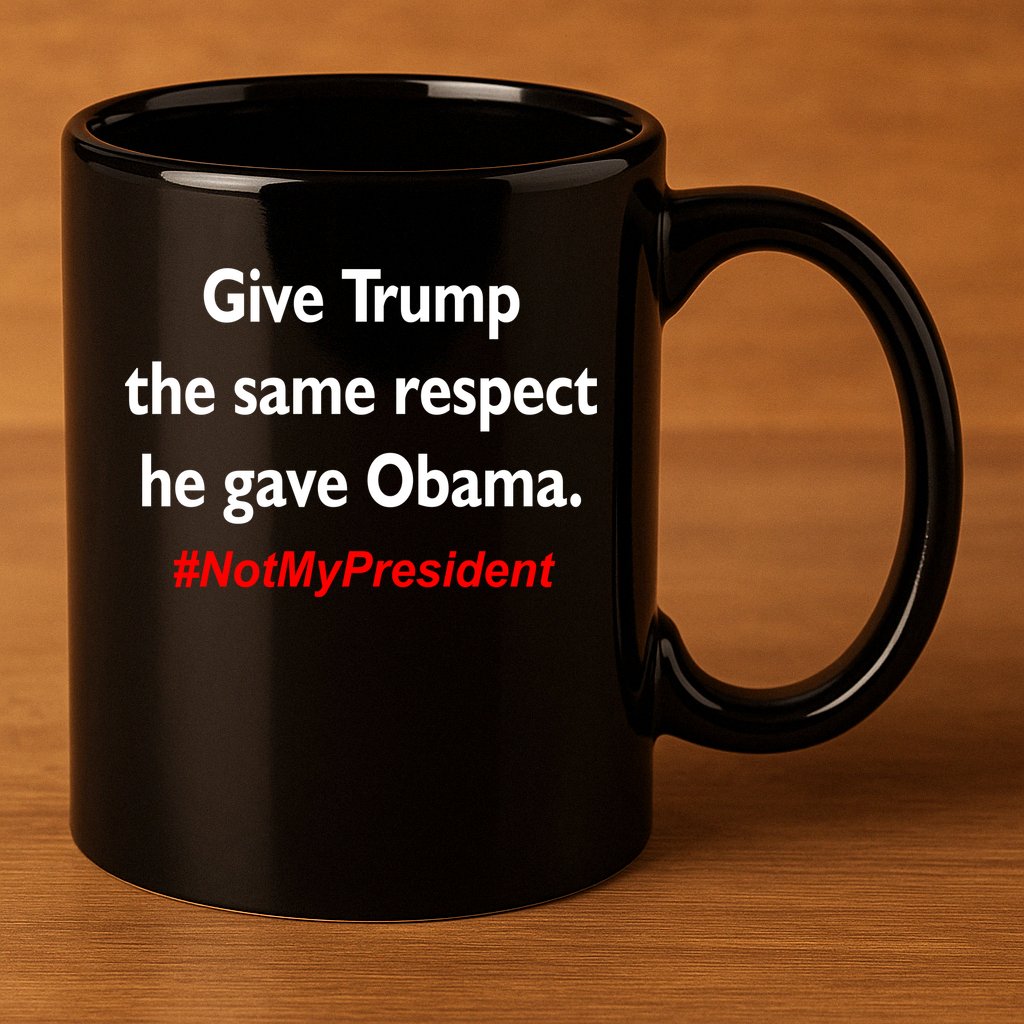 Give Trump The Same Respect He Gave Obama 11oz C Handle Ceramic Mug