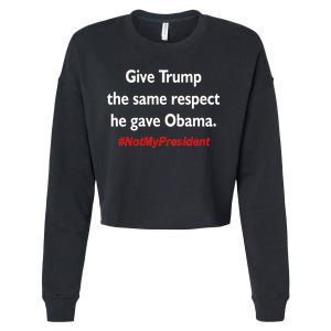 Give Trump The Same Respect He Gave Obama Cropped Pullover Crew