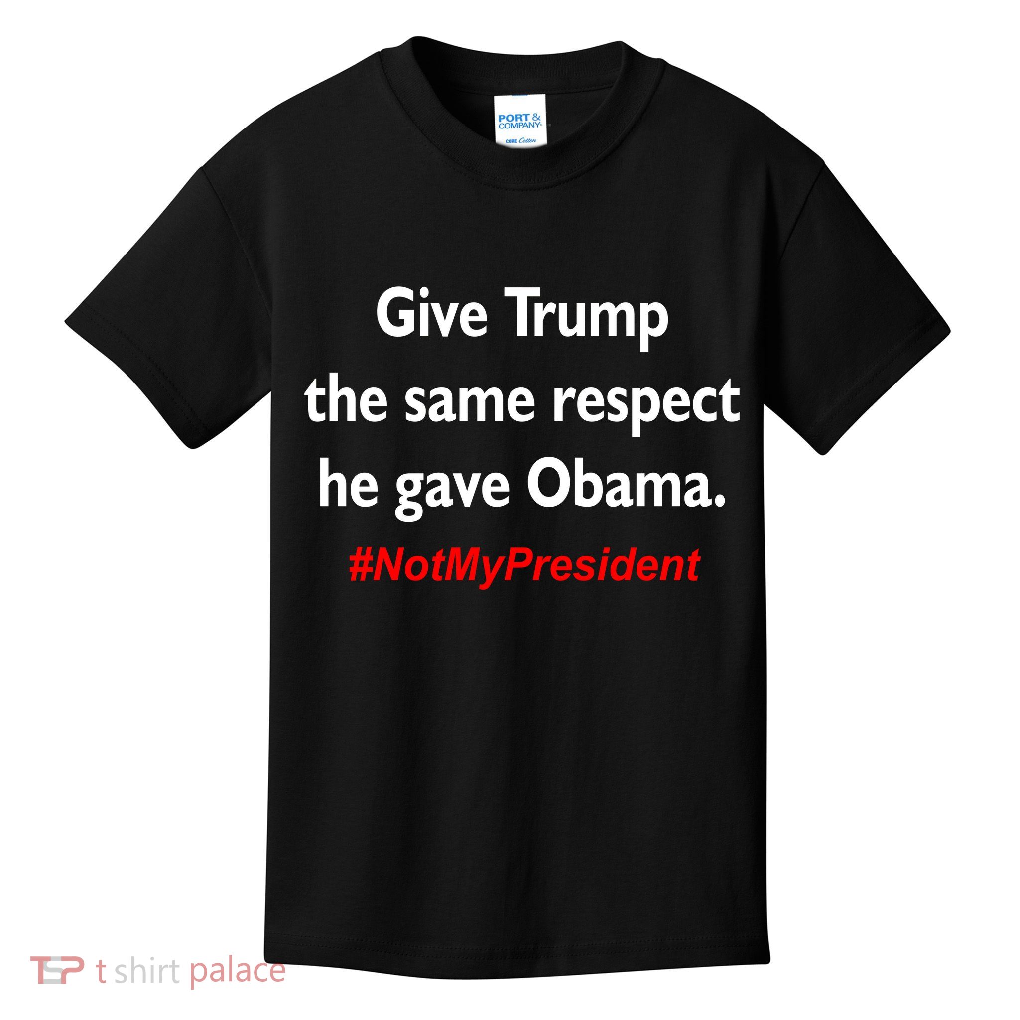 Give Trump The Same Respect He Gave Obama Kids T-Shirt