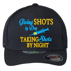 Givings Shots By Day and Taking Shots By Night Nurse Flexfit Unipanel Trucker Cap