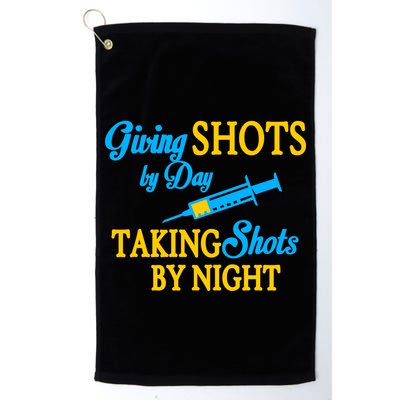 Givings Shots By Day and Taking Shots By Night Nurse Golf Towel