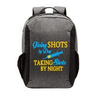 Givings Shots By Day and Taking Shots By Night Nurse Vector Backpack