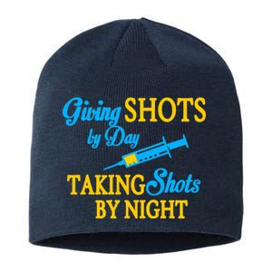 Givings Shots By Day and Taking Shots By Night Nurse Sustainable Beanie