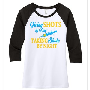 Givings Shots By Day and Taking Shots By Night Nurse Women's Tri-Blend 3/4-Sleeve Raglan Shirt