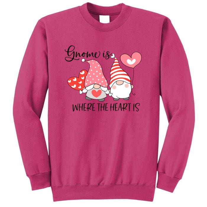 Gnome Is Where The Heart Is Gift For Valentine Day Sweatshirt