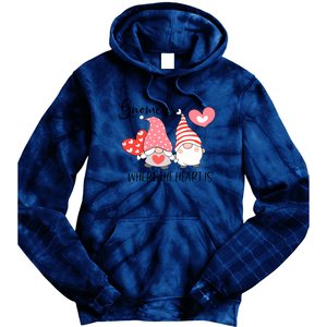 Gnome Is Where The Heart Is Gift For Valentine Day Tie Dye Hoodie