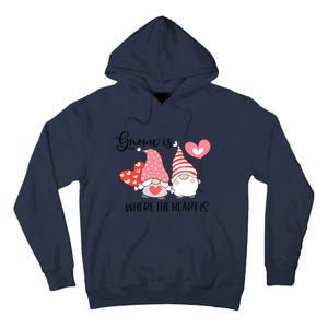 Gnome Is Where The Heart Is Gift For Valentine Day Tall Hoodie